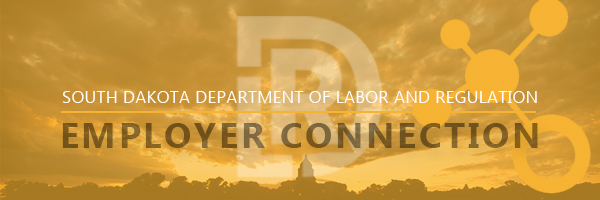 Monthy Newlsetter to Employers from The South Dakota Department of Labor and Regulation