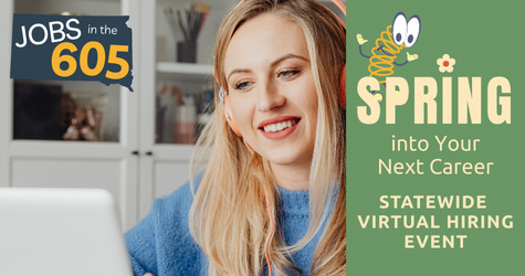 Jobs in the 605: Spring into Your Next Career Virtual Hiring Event