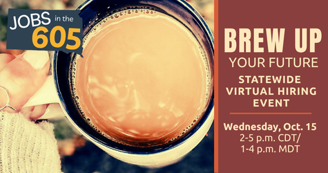Overhead shot of mug of coffee. Text: Brew Up Your Future Virtual Statewide Hiring Event. Wednesday, Oct. 15. 2-5 p.m., 1-4 MDT 