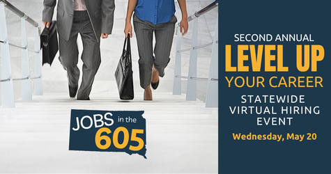 Two professionals walking up a set of stairs, next to text announcing the "Second Annual Level Up Your Career Statewide Virtual Hiring Event" on Wednesday, May 20, hosted by Jobs in the 605.
