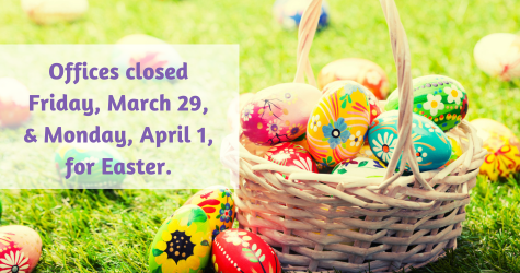 Offices closed Friday, March 29, and Monday, April 1, in observance of Easter.