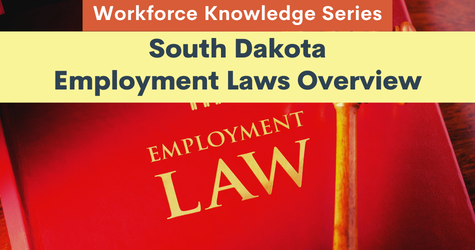 Workforce Knowledge Series: South Dakota Employment Laws Overview