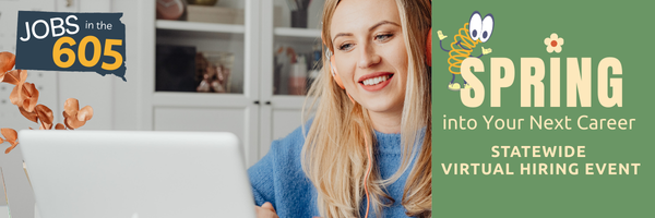 Jobs in the 605 - Spring into Your Next Career - STATEWIDE VIRTUAL HIRING EVENT. Image of smiling person looking at laptop. 