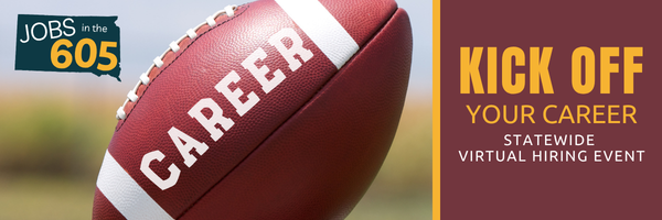 Web banner featuring a football with 'CAREER' printed on it. Text reads: 'Jobs in the 605. Kick Off Your Career: Statewide Virtual Hiring Event.'