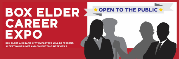 Graphic for the Box Elder Career Expo. Text states it is open to the public and features employers from Box Elder and Rapid City who are accepting resumes and conducting interview