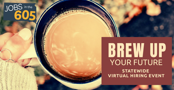 A hand holding a mug of coffee viewed from above against a fall background. Logo reads 'Jobs in the 605' and text overlay reads 'Brew Up Your Future: Statewide Virtual Hiring Event.