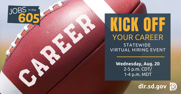 Jobs in the 605 - Kick Off Your Career Statewide Virtual Hiring Event. Wednesday, Aug. 20
