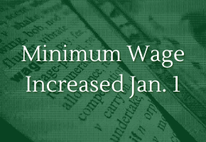 State Minimum Wage Increased Jan. 1.